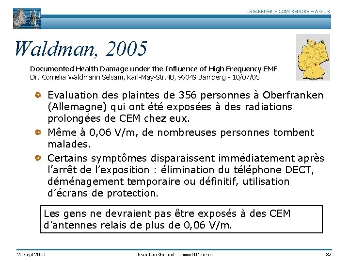 DISCERNER – COMPRENDRE – A G I R Waldman, 2005 Documented Health Damage under