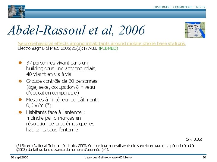 DISCERNER – COMPRENDRE – A G I R Abdel-Rassoul et al, 2006 Neurobehavioral effects
