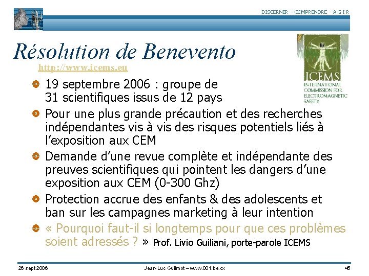 DISCERNER – COMPRENDRE – A G I R Résolution de Benevento http: //www. icems.