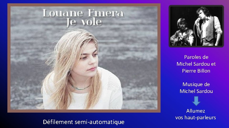 Paroles de Michel Sardou et Pierre Billon Musique de Michel Sardou Défilement semi-automatique Allumez