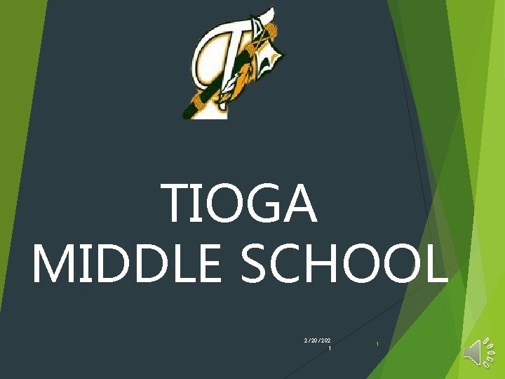 TIOGA MIDDLE SCHOOL 2/20/202 1 1 TIOGA MIDDLE SCHOOL 2/20/202 1 1