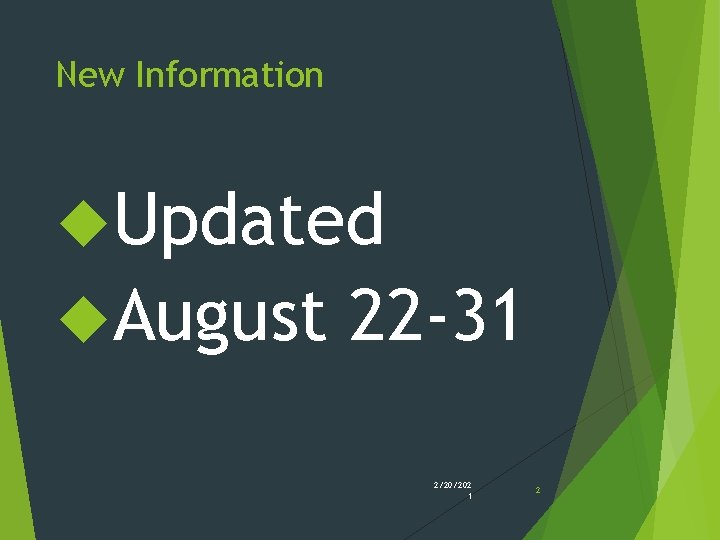 New Information Updated August 22 -31 2/20/202 1 2 New Information Updated August 22 -31 2/20/202 1 2