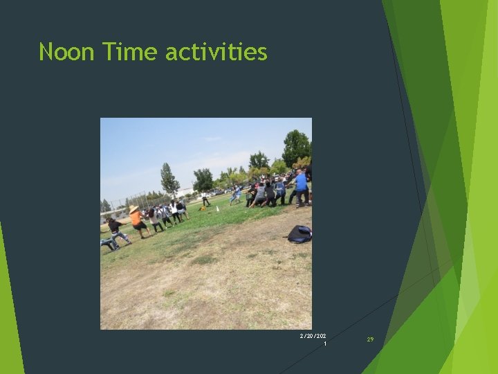 Noon Time activities 2/20/202 1 29 Noon Time activities 2/20/202 1 29