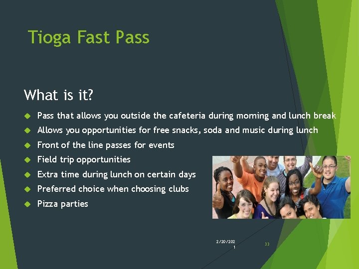 Tioga Fast Pass What is it? Pass that allows you outside the cafeteria during Tioga Fast Pass What is it? Pass that allows you outside the cafeteria during