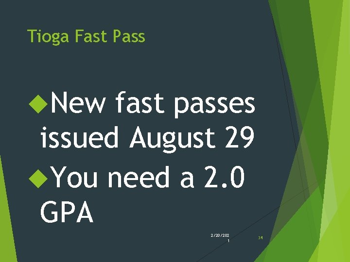 Tioga Fast Pass New fast passes issued August 29 You need a 2. 0 Tioga Fast Pass New fast passes issued August 29 You need a 2. 0