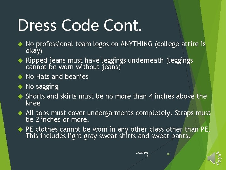 Dress Code Cont. No professional team logos on ANYTHING (college attire is okay) Ripped Dress Code Cont. No professional team logos on ANYTHING (college attire is okay) Ripped