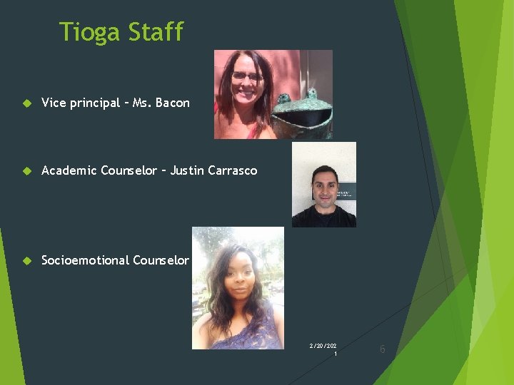 Tioga Staff Vice principal – Ms. Bacon Academic Counselor – Justin Carrasco Socioemotional Counselor Tioga Staff Vice principal – Ms. Bacon Academic Counselor – Justin Carrasco Socioemotional Counselor
