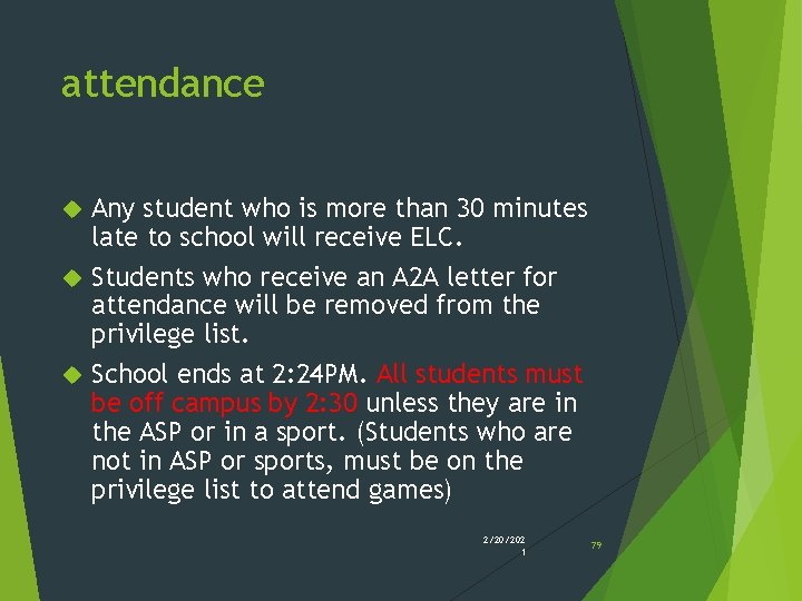 attendance Any student who is more than 30 minutes late to school will receive attendance Any student who is more than 30 minutes late to school will receive