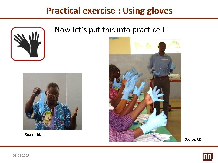Practical exercise : Using gloves Now let’s put this into practice ! MI Source: Practical exercise : Using gloves Now let’s put this into practice ! MI Source: