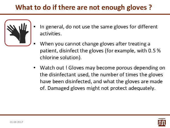 What to do if there are not enough gloves ? • In general, do What to do if there are not enough gloves ? • In general, do