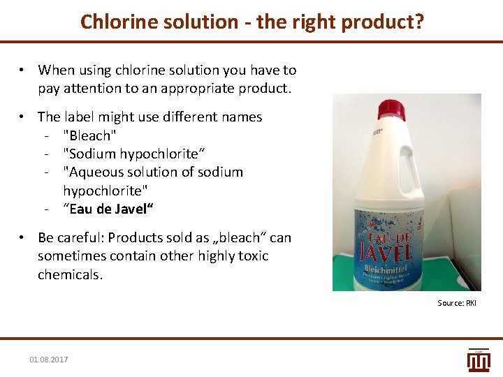 Chlorine solution - the right product? • When using chlorine solution you have to Chlorine solution - the right product? • When using chlorine solution you have to