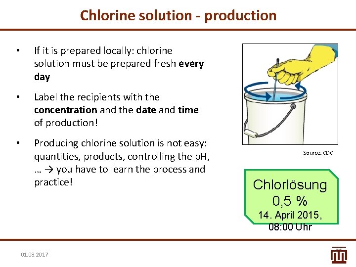 Chlorine solution - production • If it is prepared locally: chlorine solution must be Chlorine solution - production • If it is prepared locally: chlorine solution must be