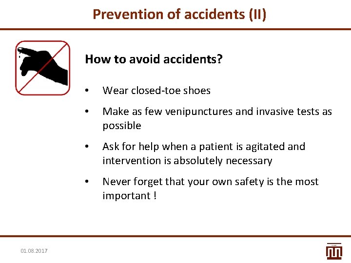 Prevention of accidents (II) How to avoid accidents? 01. 08. 2017 • Wear closed-toe Prevention of accidents (II) How to avoid accidents? 01. 08. 2017 • Wear closed-toe