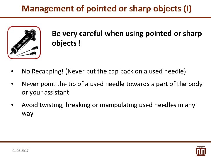 Management of pointed or sharp objects (I) Be very careful when using pointed or Management of pointed or sharp objects (I) Be very careful when using pointed or