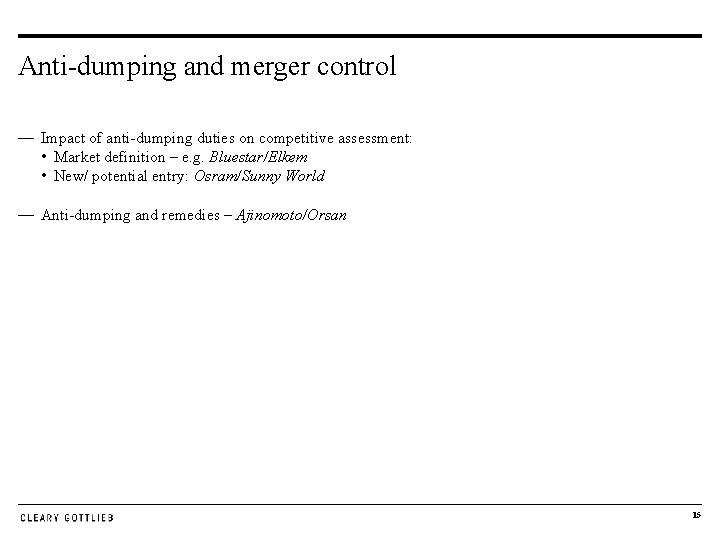 Anti-dumping and merger control — Impact of anti-dumping duties on competitive assessment: • Market