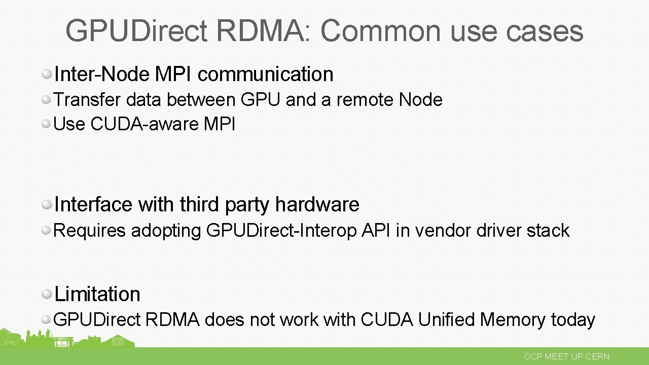 GPUDirect RDMA: Common use cases Inter-Node MPI communication Transfer data between GPU and a