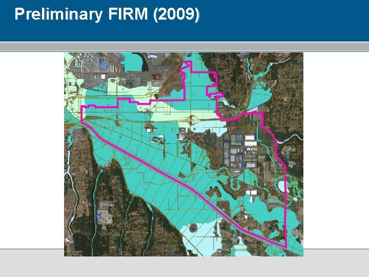 Preliminary FIRM (2009) 