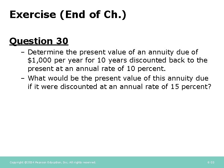 Exercise (End of Ch. ) Question 30 – Determine the present value of an
