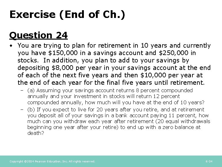 Exercise (End of Ch. ) Question 24 • You are trying to plan for