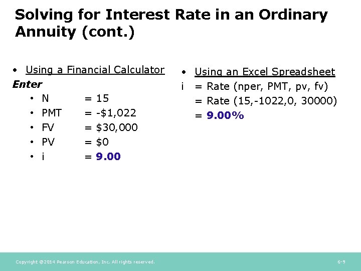 Solving for Interest Rate in an Ordinary Annuity (cont. ) • Using a Financial