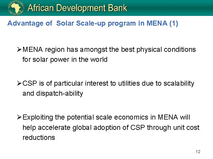 Advantage of Solar Scale-up program in MENA (1) ØMENA region has amongst the best