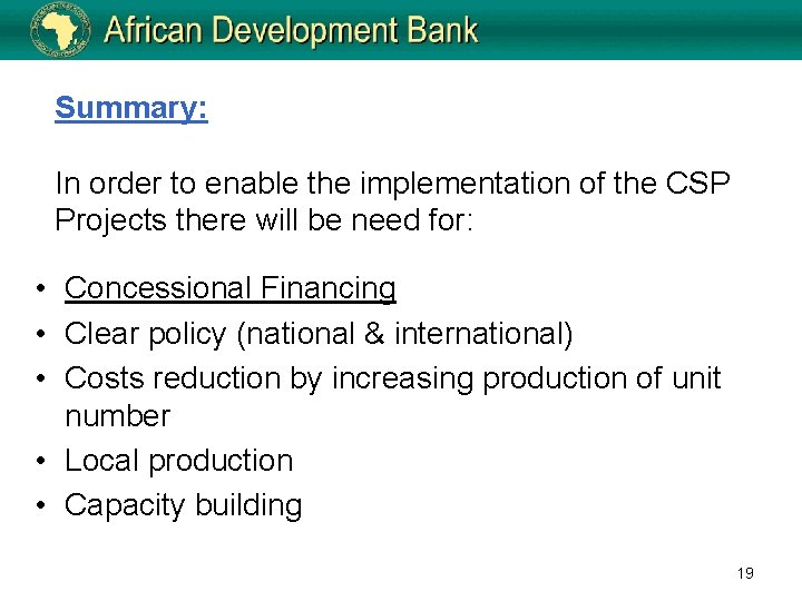 Summary: In order to enable the implementation of the CSP Projects there will be