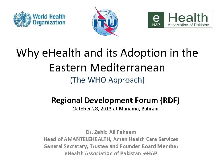 Why e. Health and its Adoption in the Eastern Mediterranean (The WHO Approach) Regional