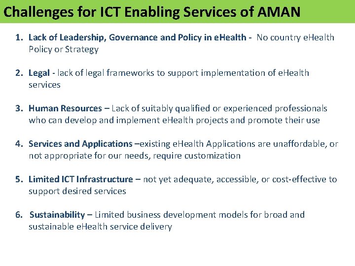 Challenges for ICT Enabling Services of AMAN 1. Lack of Leadership, Governance and Policy