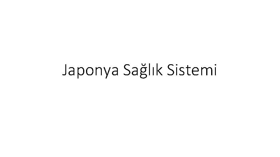 Japonya Sağlık Sistemi 