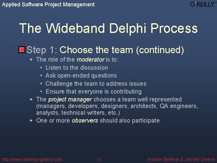 Applied Software Project Management The Wideband Delphi Process Step 1: Choose the team (continued)