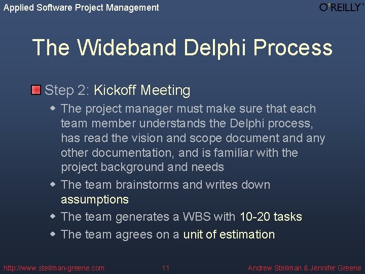 Applied Software Project Management The Wideband Delphi Process Step 2: Kickoff Meeting w The