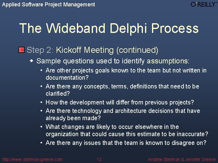 Applied Software Project Management The Wideband Delphi Process Step 2: Kickoff Meeting (continued) w