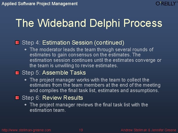 Applied Software Project Management The Wideband Delphi Process Step 4: Estimation Session (continued) w