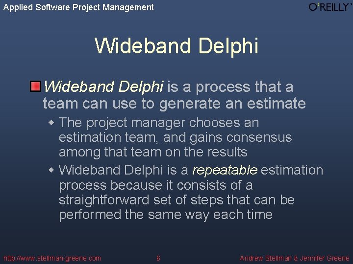 Applied Software Project Management Wideband Delphi is a process that a team can use