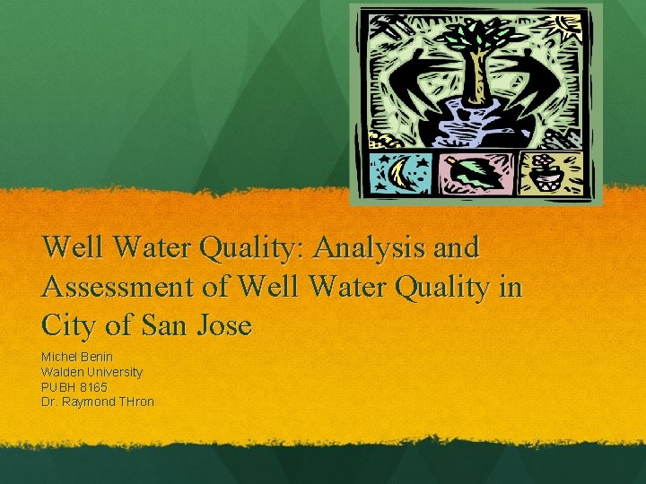 Well Water Quality: Analysis and Assessment of Well Water Quality in City of San