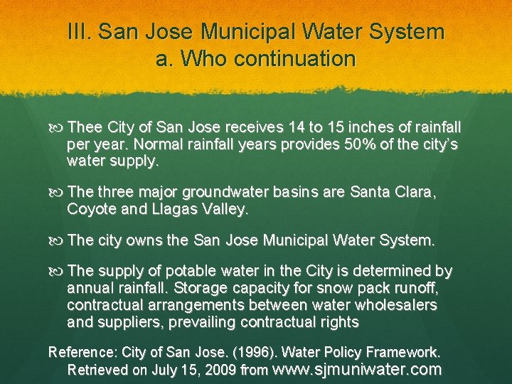 III. San Jose Municipal Water System a. Who continuation Thee City of San Jose
