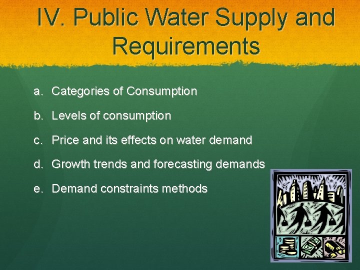 IV. Public Water Supply and Requirements a. Categories of Consumption b. Levels of consumption