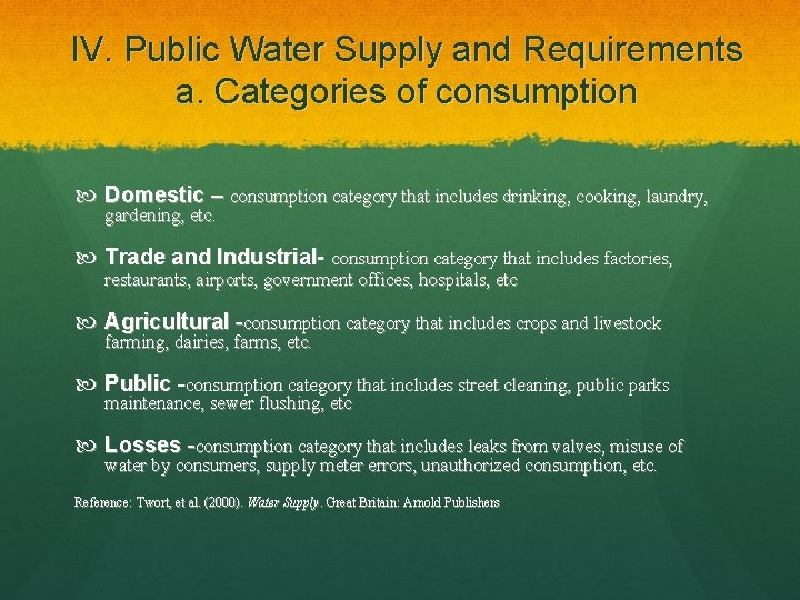 IV. Public Water Supply and Requirements a. Categories of consumption Domestic – consumption category