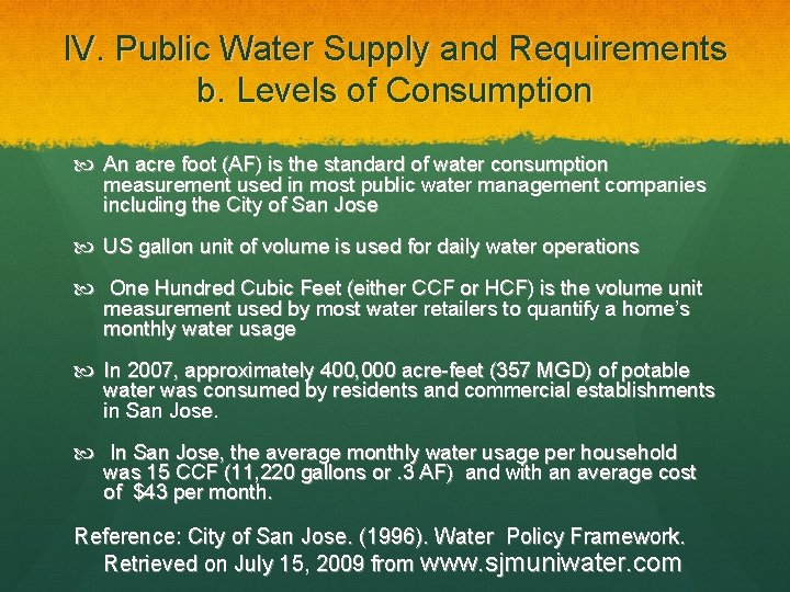 IV. Public Water Supply and Requirements b. Levels of Consumption An acre foot (AF)