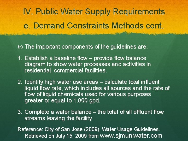IV. Public Water Supply Requirements e. Demand Constraints Methods cont. The important components of