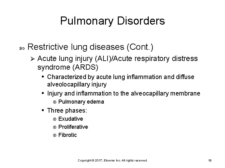 Pulmonary Disorders Restrictive lung diseases (Cont. ) Ø Acute lung injury (ALI)/Acute respiratory distress