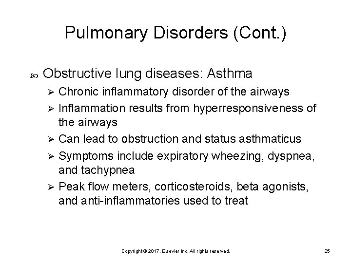 Pulmonary Disorders (Cont. ) Obstructive lung diseases: Asthma Chronic inflammatory disorder of the airways