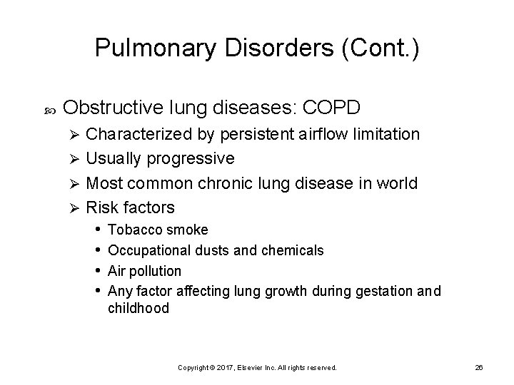 Pulmonary Disorders (Cont. ) Obstructive lung diseases: COPD Characterized by persistent airflow limitation Ø