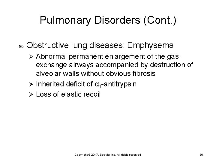 Pulmonary Disorders (Cont. ) Obstructive lung diseases: Emphysema Abnormal permanent enlargement of the gasexchange