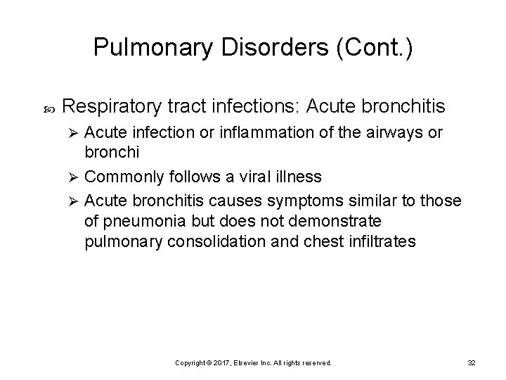 Pulmonary Disorders (Cont. ) Respiratory tract infections: Acute bronchitis Acute infection or inflammation of