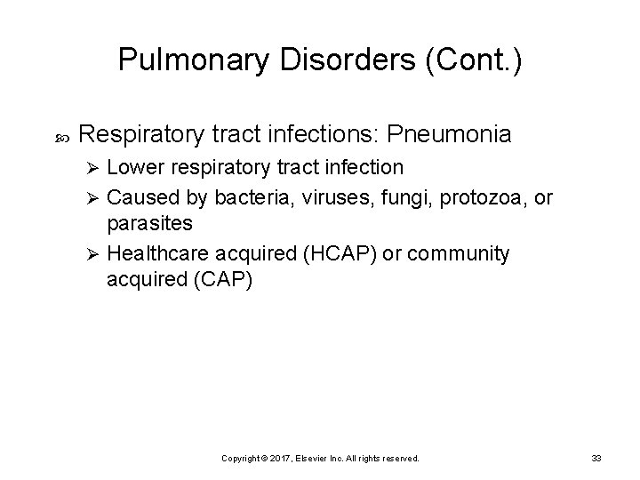 Pulmonary Disorders (Cont. ) Respiratory tract infections: Pneumonia Lower respiratory tract infection Ø Caused