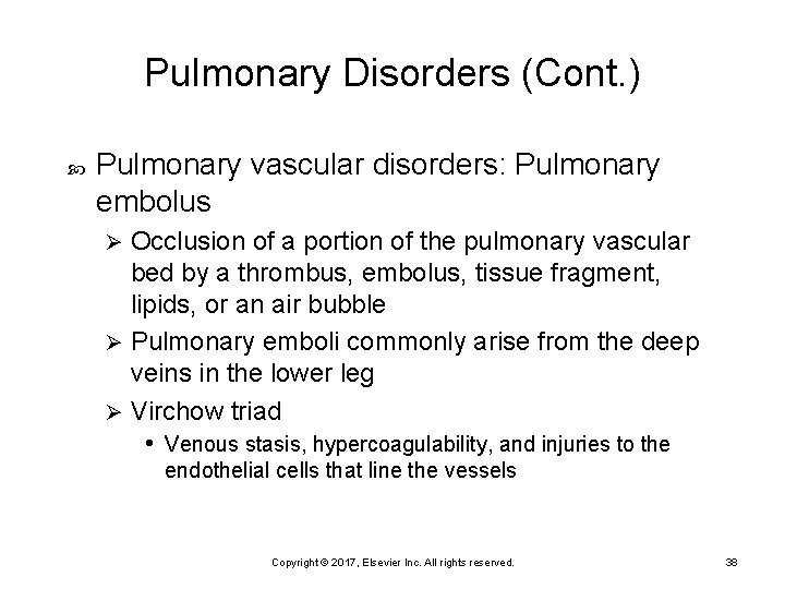 Pulmonary Disorders (Cont. ) Pulmonary vascular disorders: Pulmonary embolus Occlusion of a portion of