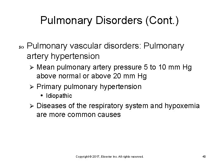 Pulmonary Disorders (Cont. ) Pulmonary vascular disorders: Pulmonary artery hypertension Mean pulmonary artery pressure