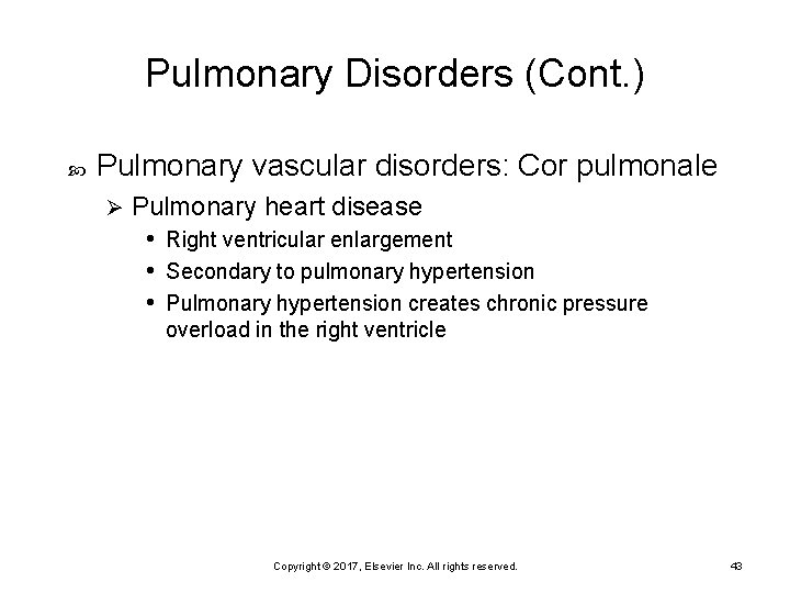 Pulmonary Disorders (Cont. ) Pulmonary vascular disorders: Cor pulmonale Ø Pulmonary heart disease •