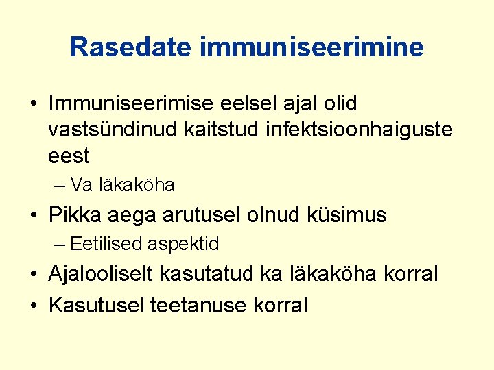 Rasedate immuniseerimine • Immuniseerimise eelsel ajal olid vastsündinud kaitstud infektsioonhaiguste eest – Va läkaköha